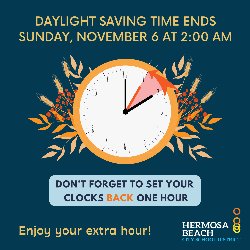 Daylight Saving Time Ends 2022 11/6 @ 2 AM